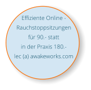 Effiziente Online - Rauchstoppsitzungen für 90.- statt  in der Praxis 180.- lec (a) awakeworks.com